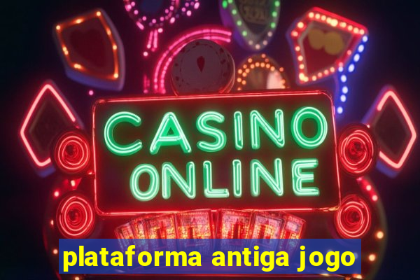 plataforma antiga jogo